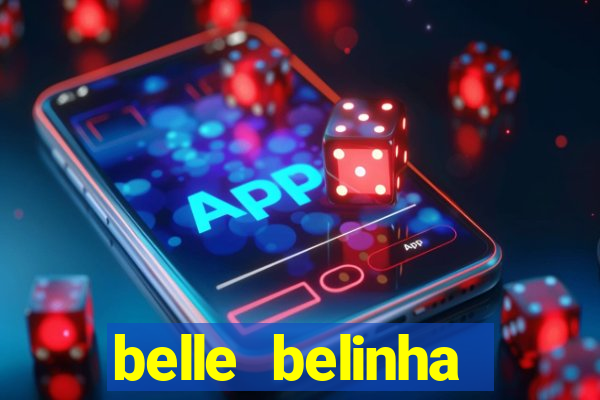 belle belinha privacy nudes